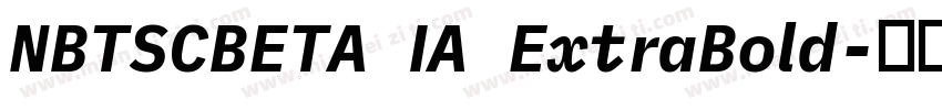 NBTSCBETA IA ExtraBold字体转换
